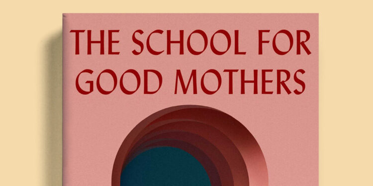 ‘The School for Good Mothers’ Is Our January Group Text Pick