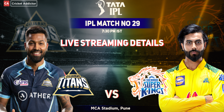 Gujarat Titans vs Chennai Super Kings Live Streaming Details- When And Where To Watch GT vs CSK Live In Your Country? IPL 2022 Match 29 Gujarat Titans vs Chennai Super Kings Live Streaming Details- When And Where To Watch GT vs CSK Live In Your Country? IPL 2022 Match 29