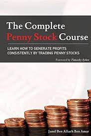 The Complete Penny Stock Course: Learn How To Generate Profits Consistently By Trading Penny Stocks