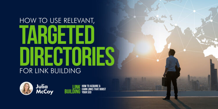 How To Use Relevant, Targeted Directories For Link Building How To Use Relevant, Targeted Directories For Link Building