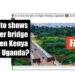 Photo shows new bridge linking Cameroon and Nigeria, not Kenya and Uganda